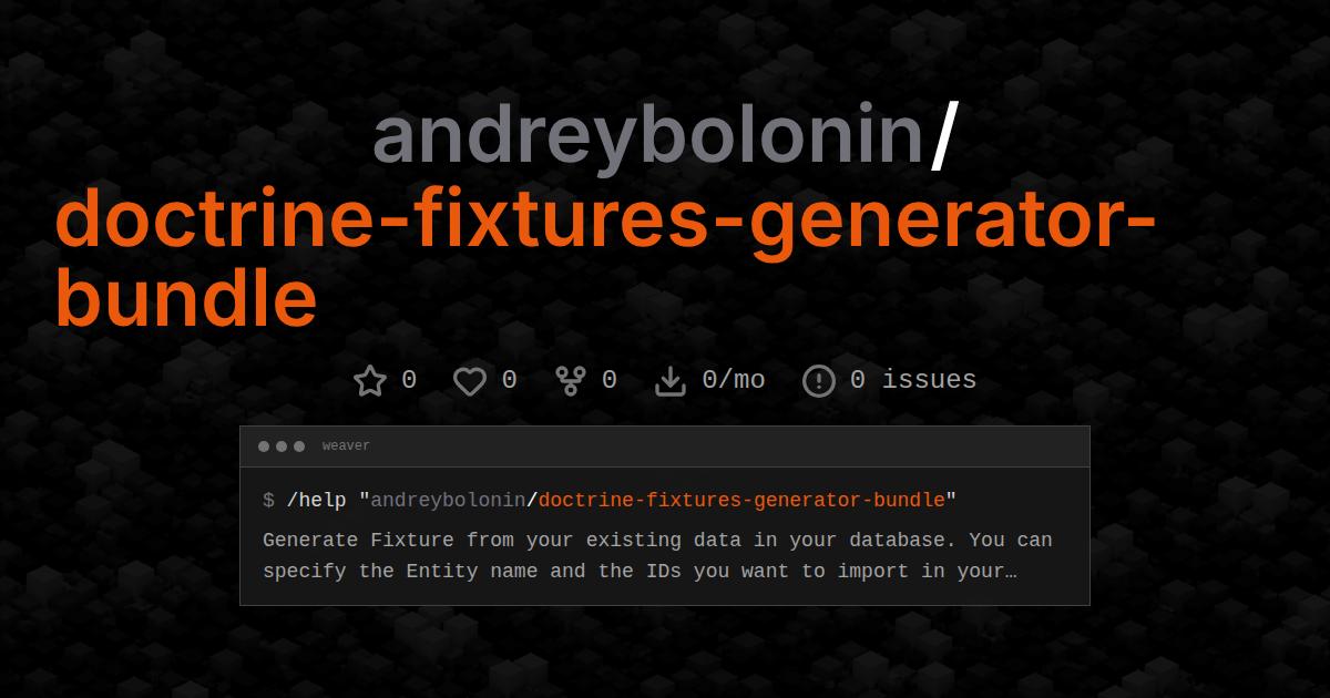 andreybolonin/doctrine-fixtures-generator-bundle