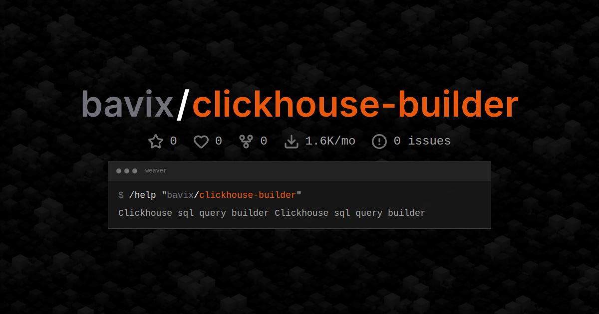 bavix/clickhouse-builder
