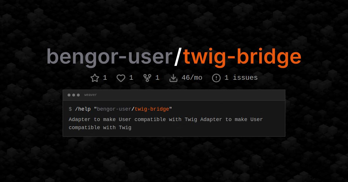 bengor-user/twig-bridge