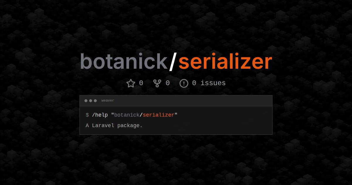 botanick/serializer