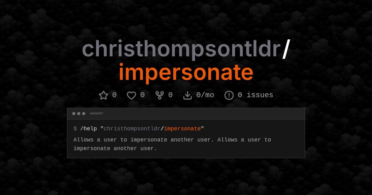 christhompsontldr/impersonate