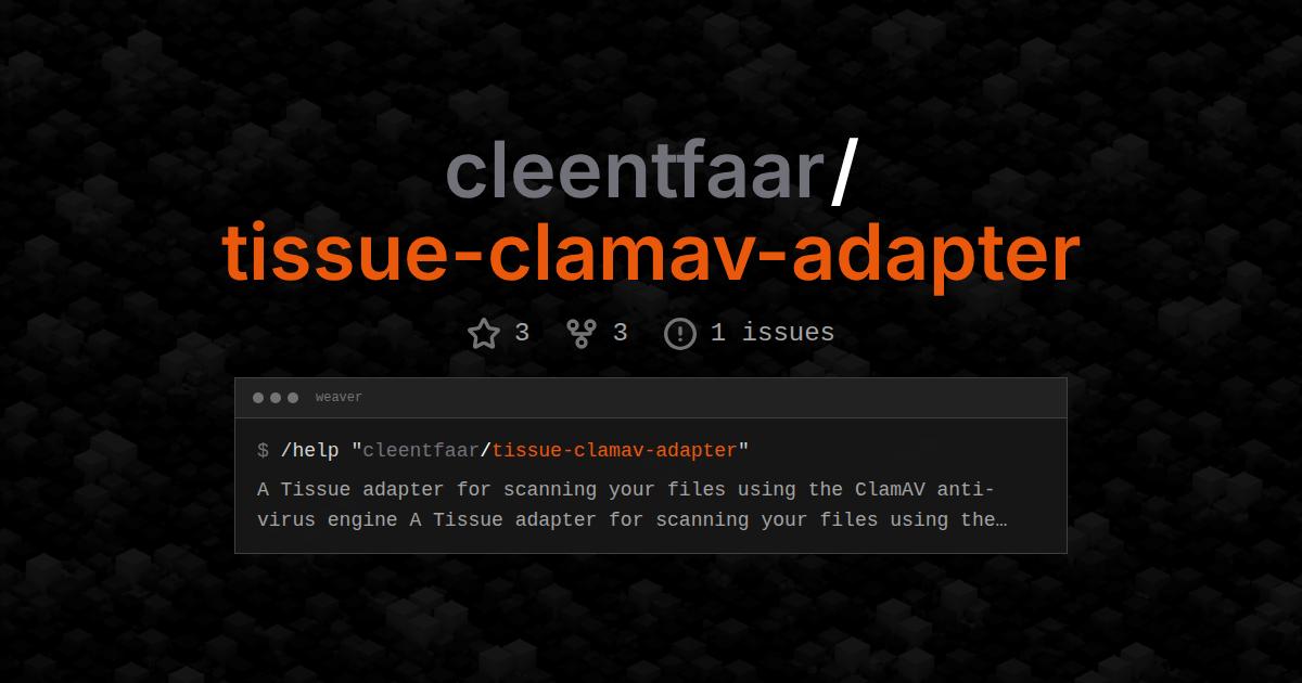 cleentfaar/tissue-clamav-adapter