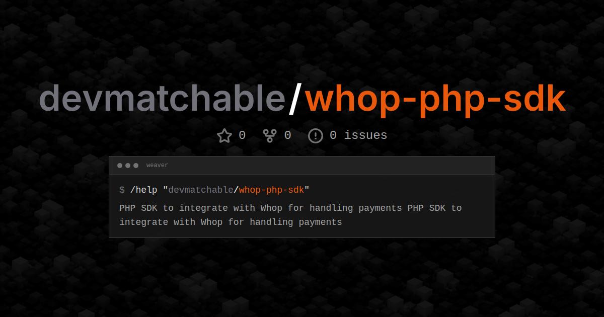 devmatchable/whop-php-sdk