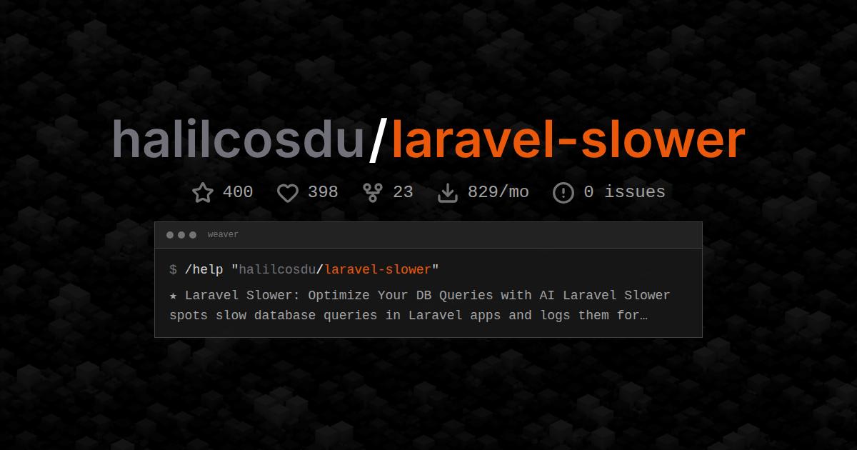 halilcosdu/laravel-slower