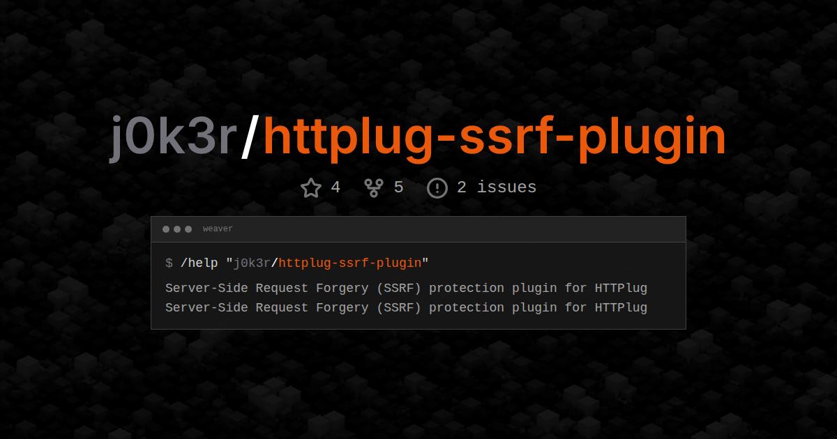 j0k3r/httplug-ssrf-plugin