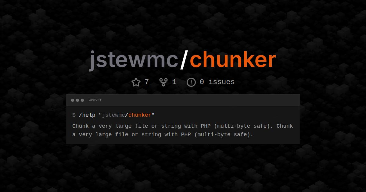jstewmc/chunker