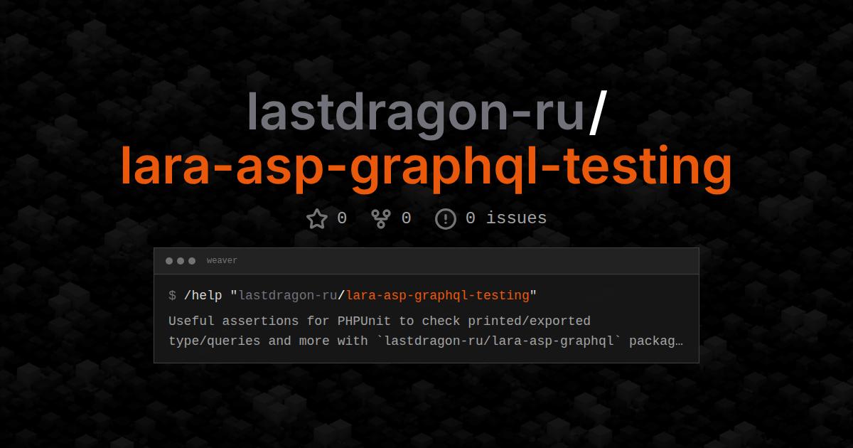 lastdragon-ru/lara-asp-graphql-testing