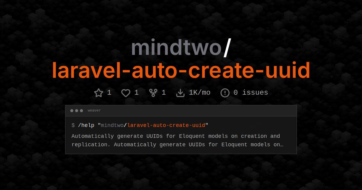 mindtwo/laravel-auto-create-uuid