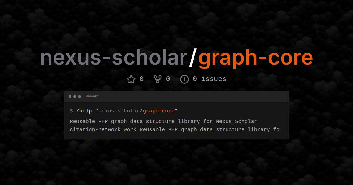 nexus-scholar/graph-core
