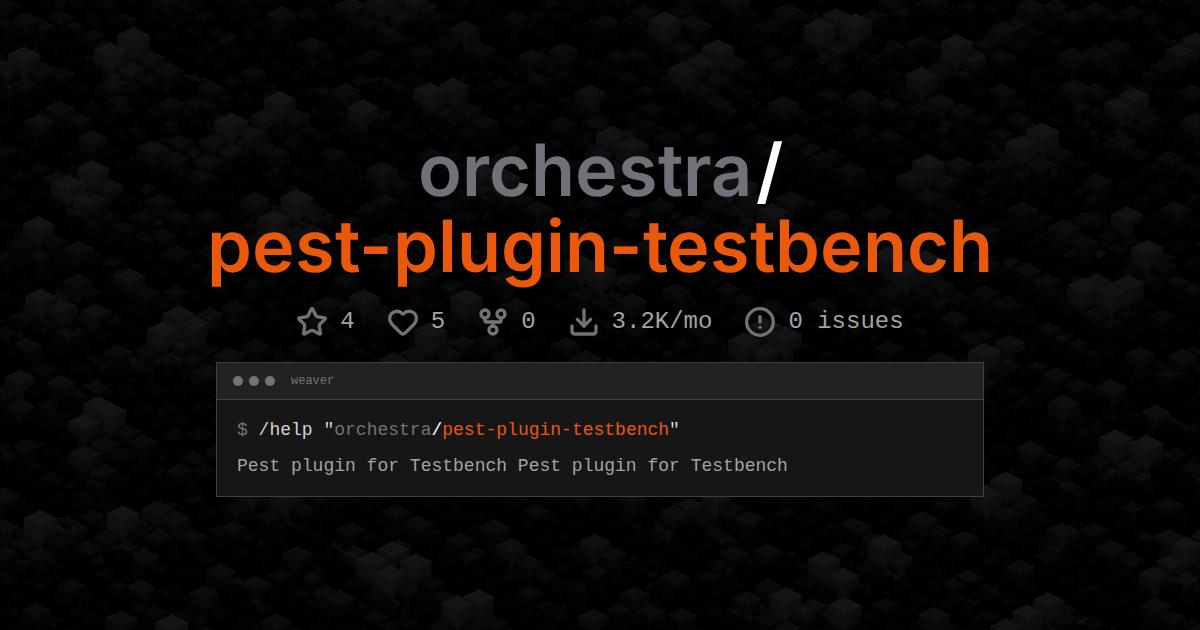orchestra/pest-plugin-testbench