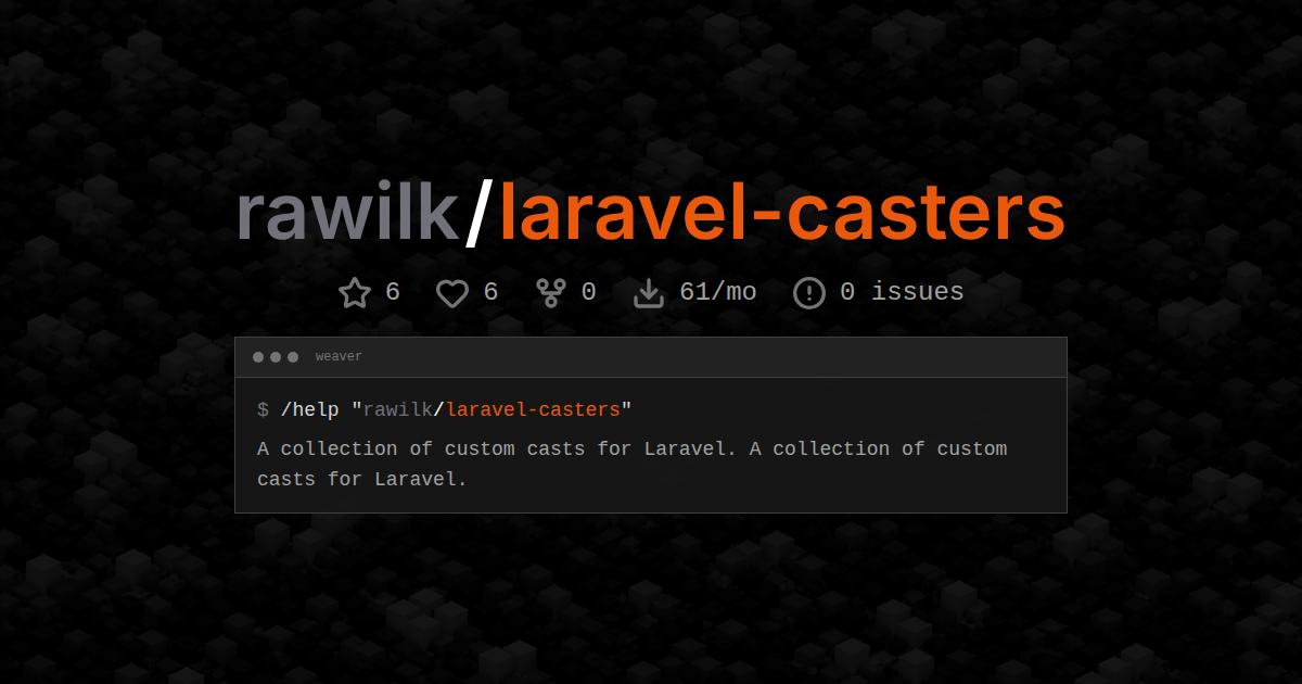 rawilk/laravel-casters