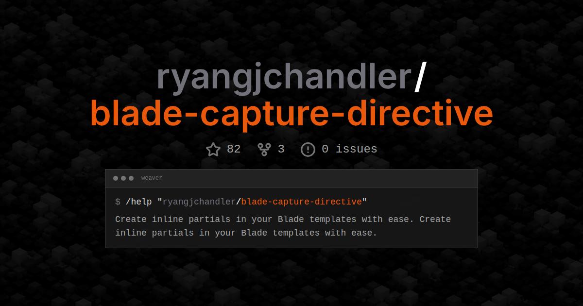 ryangjchandler/blade-capture-directive