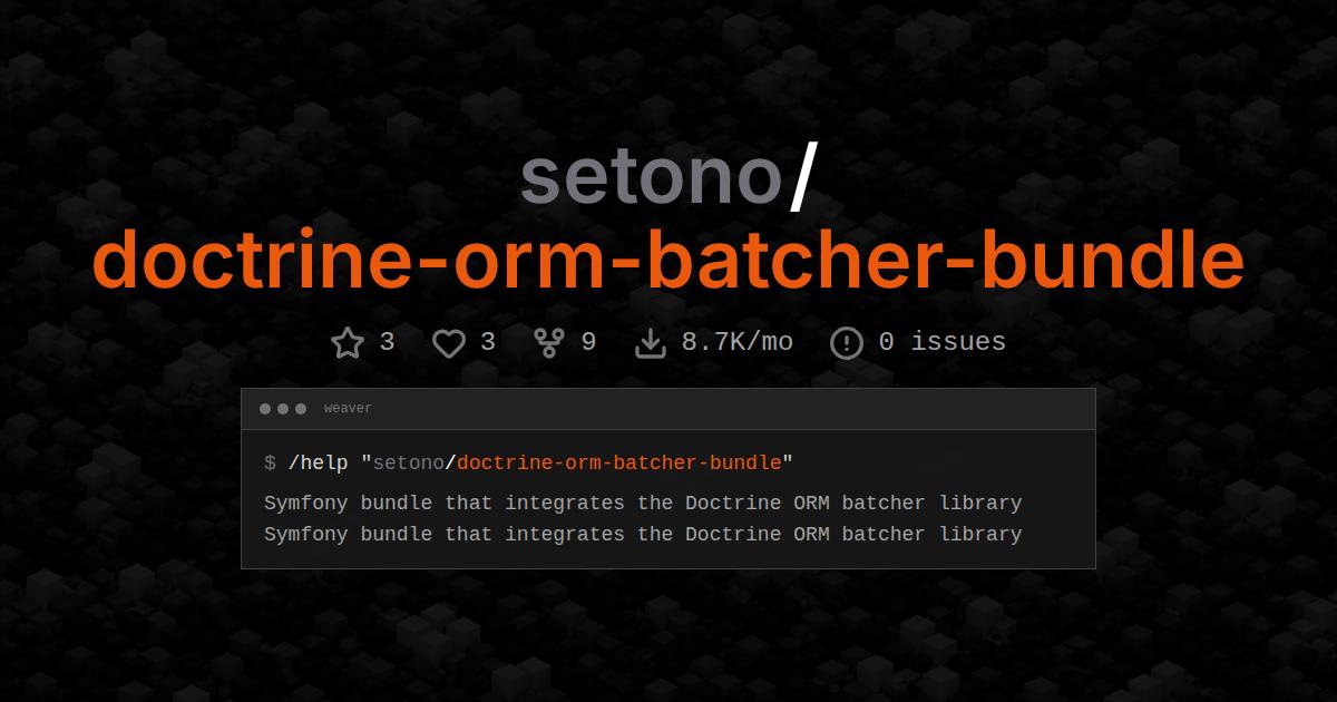 setono/doctrine-orm-batcher-bundle
