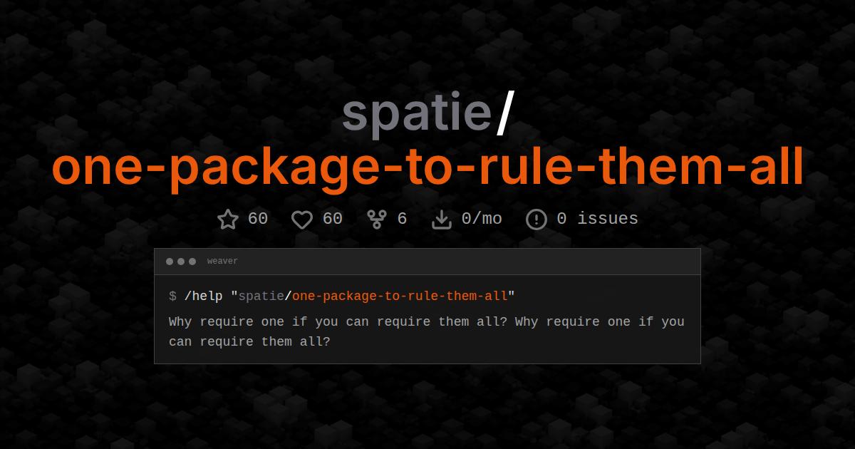 spatie/one-package-to-rule-them-all