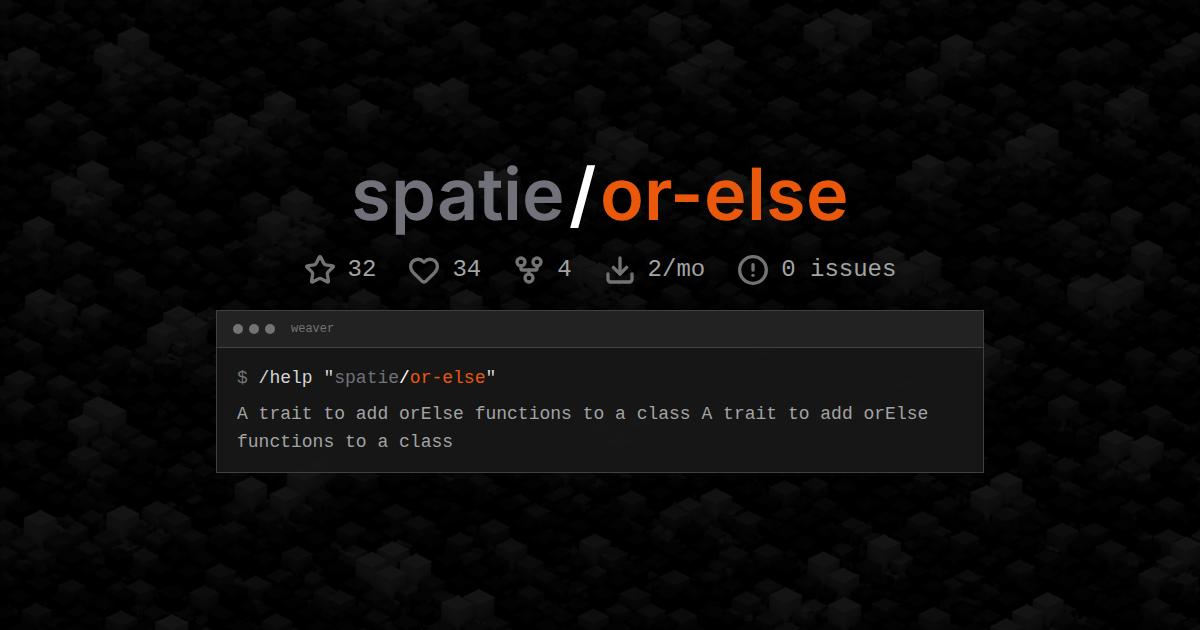 spatie/or-else