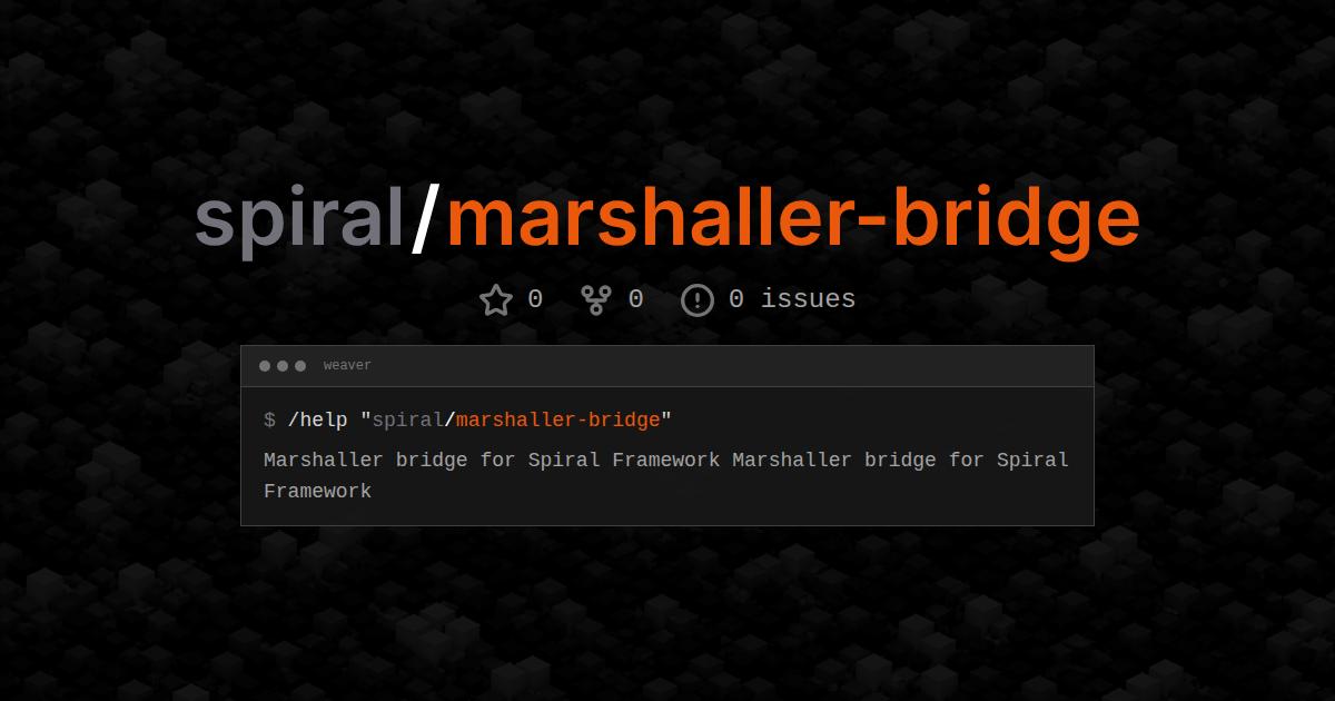 spiral/marshaller-bridge