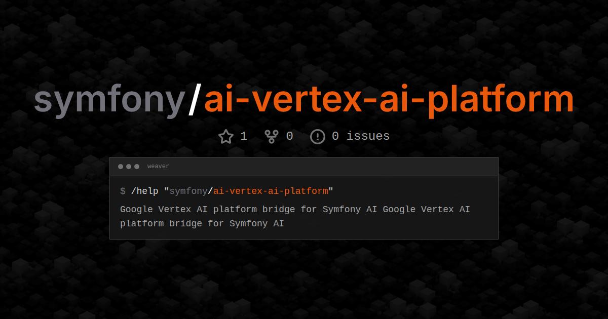 symfony/ai-vertex-ai-platform