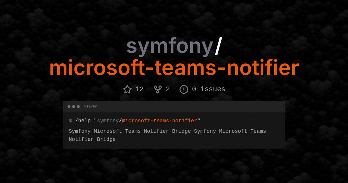 symfony/microsoft-teams-notifier