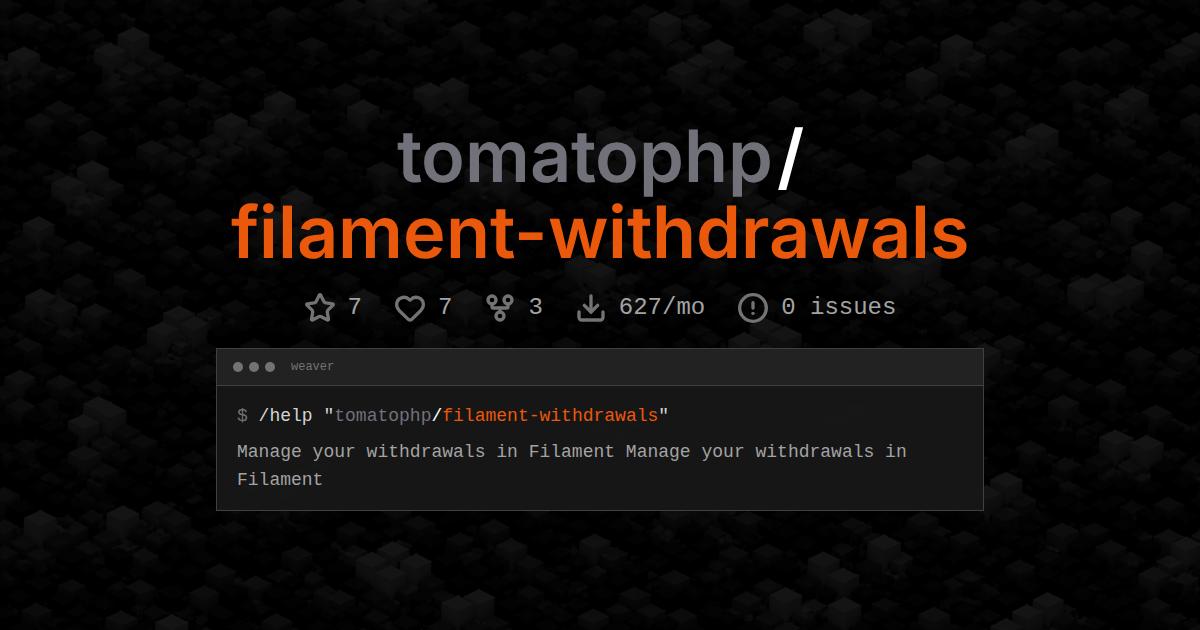 tomatophp/filament-withdrawals